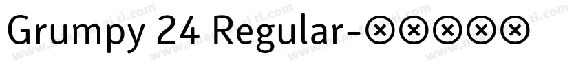 Grumpy 24 Regular字体转换